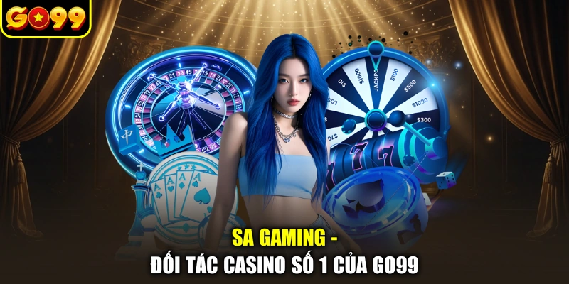 SA Gaming - Đối tác casino số 1 của GO99